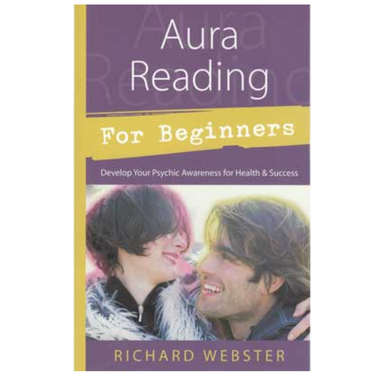 Aura Reading for Beginners by Richard Webster