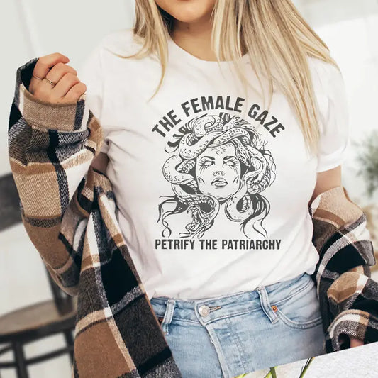 The Female Gaze - Petrify The Patriarchy