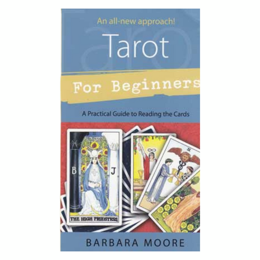 Tarot For Beginners by Barbara Moore