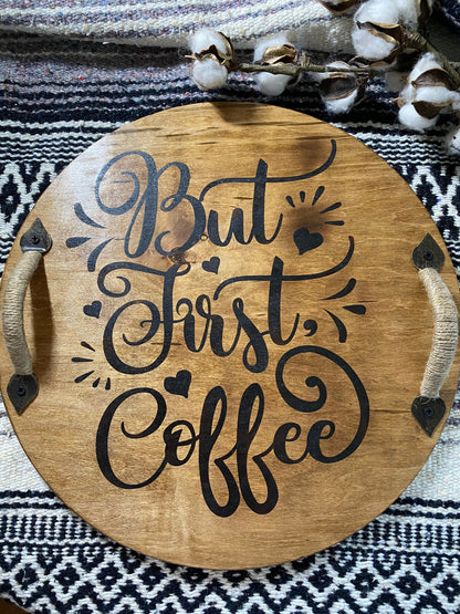 But First Coffee Wooden Serving Tray