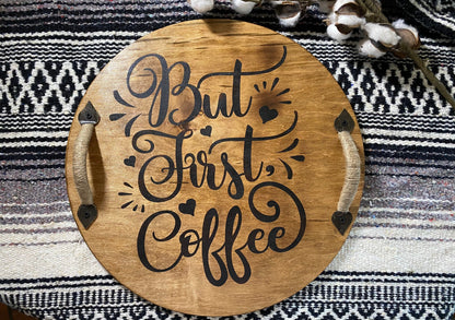 But First Coffee Wooden Serving Tray