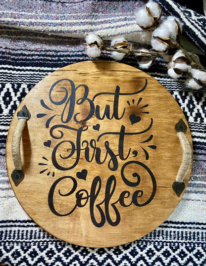 But First Coffee Wooden Serving Tray