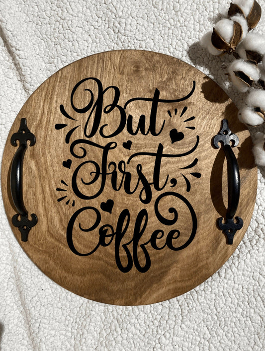 But First Coffee Wooden Serving Tray